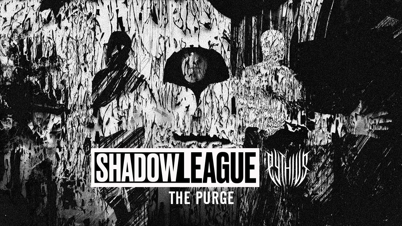 Shadow League & Pythius - The Purge