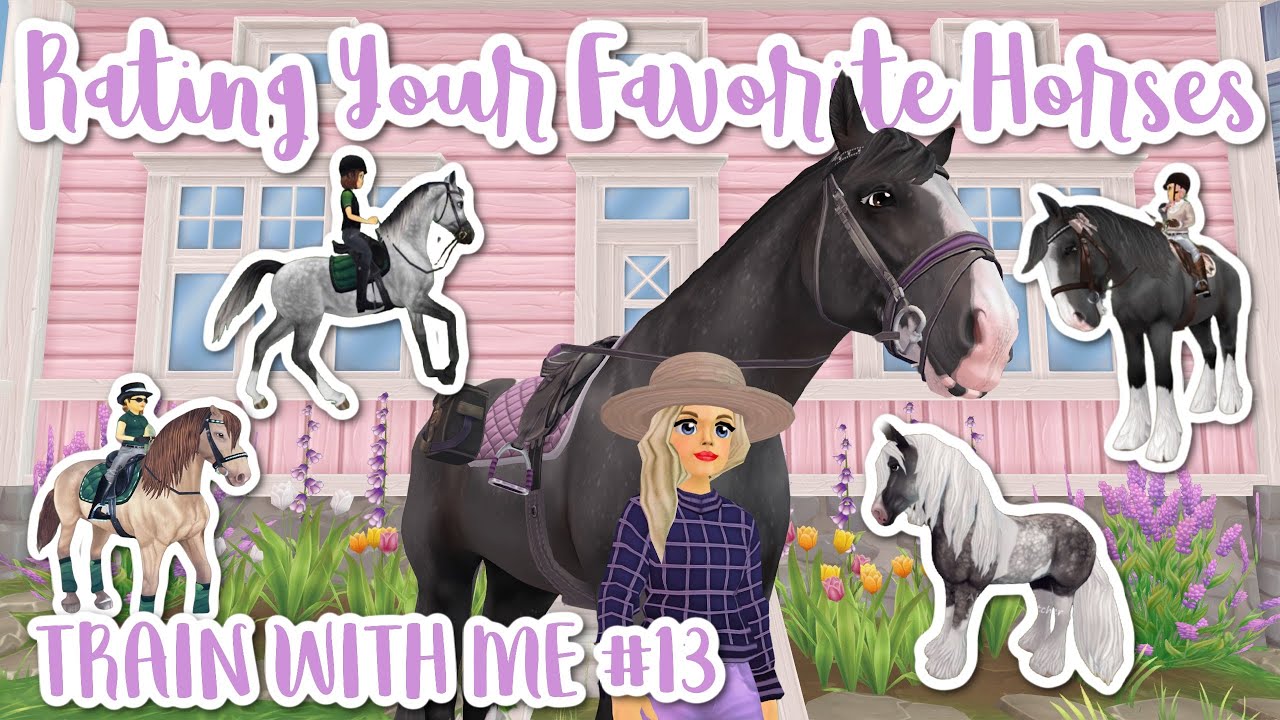 Rating Your Favorite Horses! || Train With Me #13