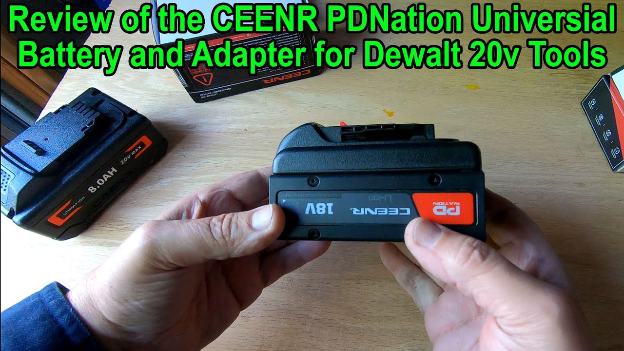 Review of the CEENR PDNation 20V Battery System for DeWalt