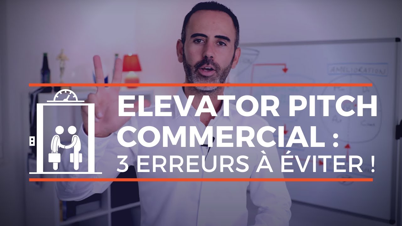 Elevator pitch commercial : 3 erreurs &agrave; &eacute;viter pour bien se pr&eacute;senter !