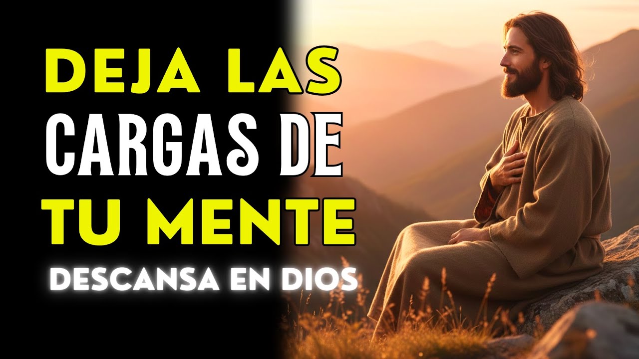 🙏DEJA DE PENSAR TANTO — LA PALABRA DE DIOS CALMARÁ TU MENTE HOY