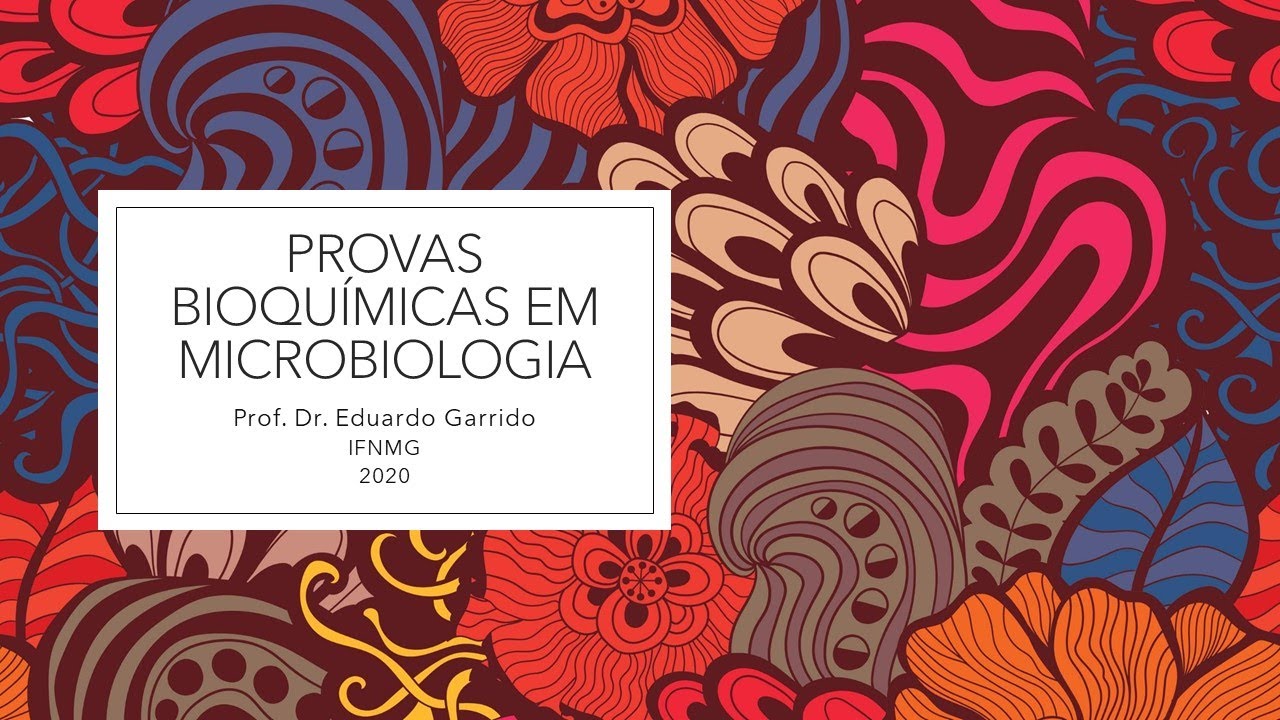 Provas Bioquímicas em Microbiologia