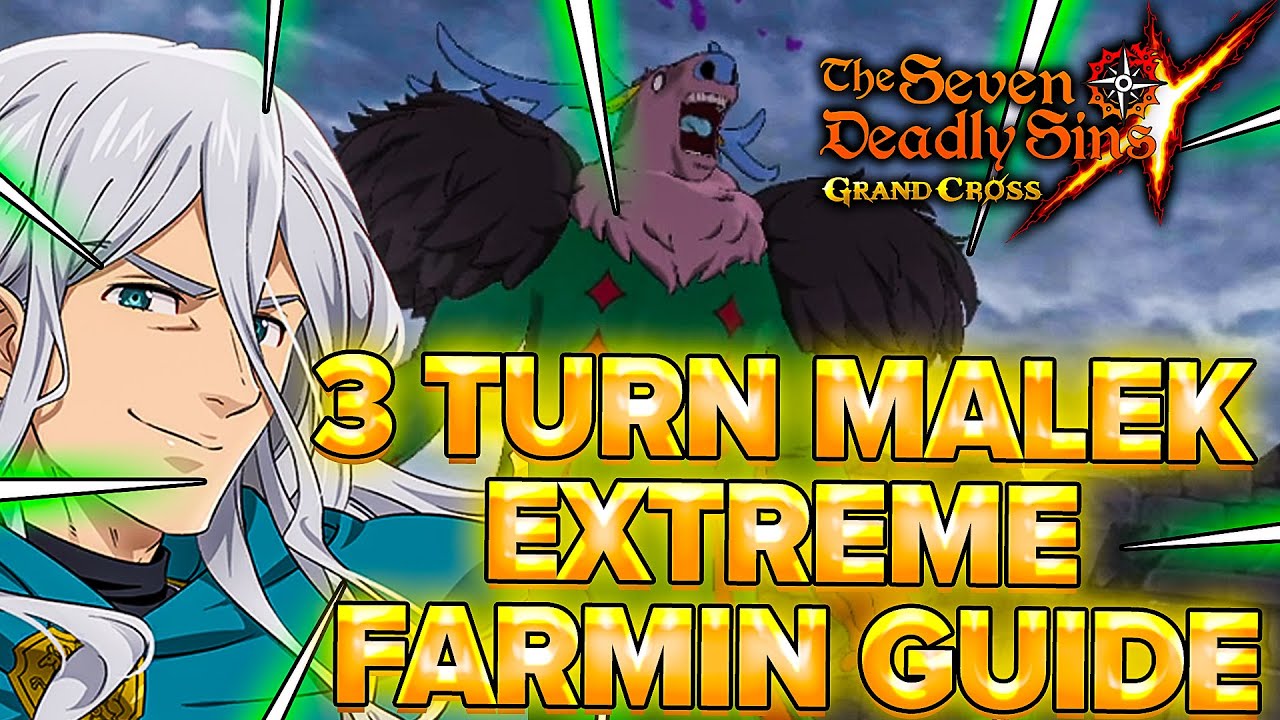 3 Turn Malek Extreme Farming Guide NO RNG | Seven Deadly Sins Grand Cross