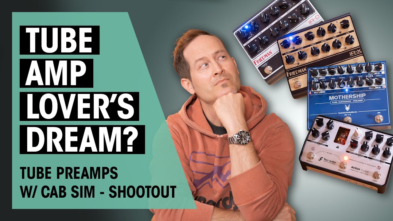 Tube Preamps With Cab Sim | Friedman IR-X, IR-D, Tsakalis Mothership, Two Notes Revolt