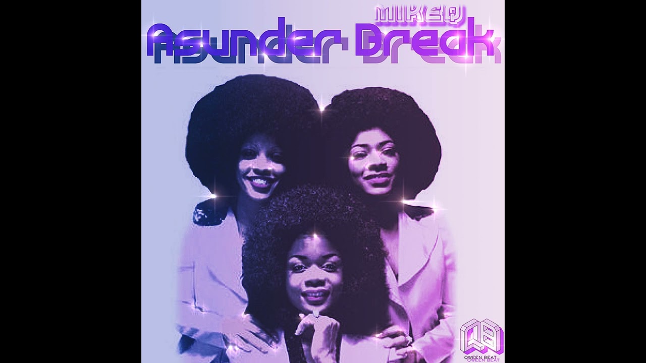 MikeQ - ASUNDER BREAK