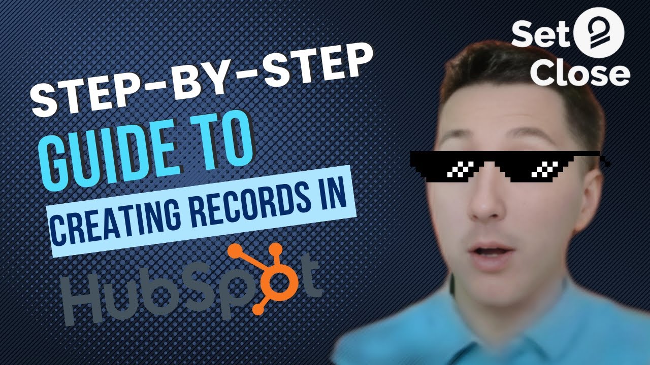 Step-by-Step Guide to Creating Records in HubSpot