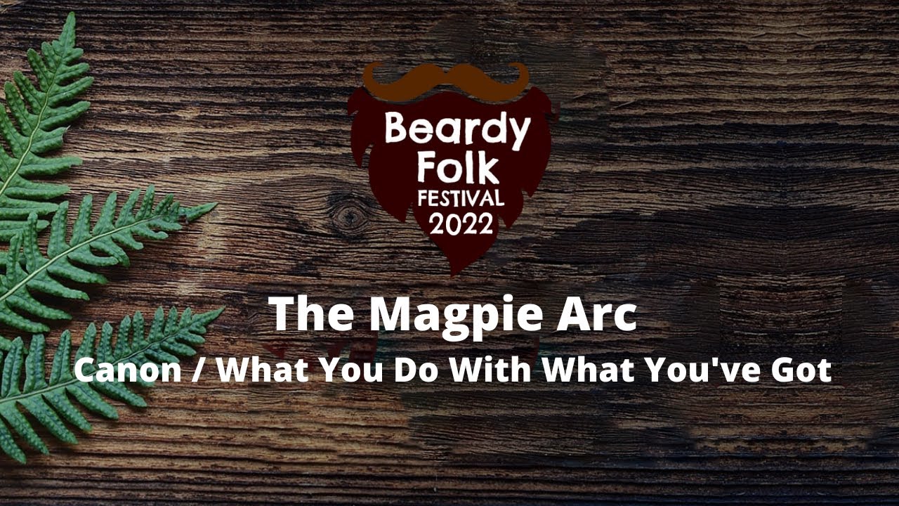 The Magpie Arc: Canon / What You Do With What You've Got