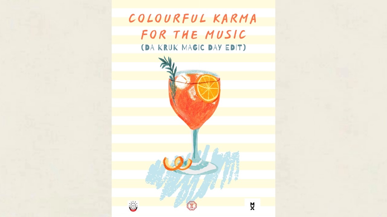 Colourful Karma - For The Music (Da Kruk Magic Day Edit)