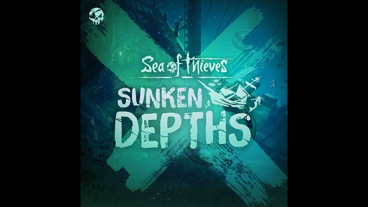 Sunken Depths | Sea of Thieves Soundtrack