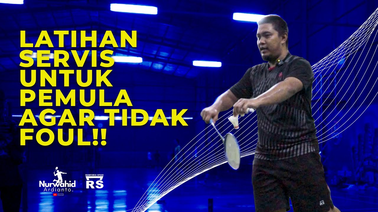 LATIHAN SERVIS BADMINTON YANG BENAR,AGAR TIDAK FOUL!!! BEGINI CARANYA