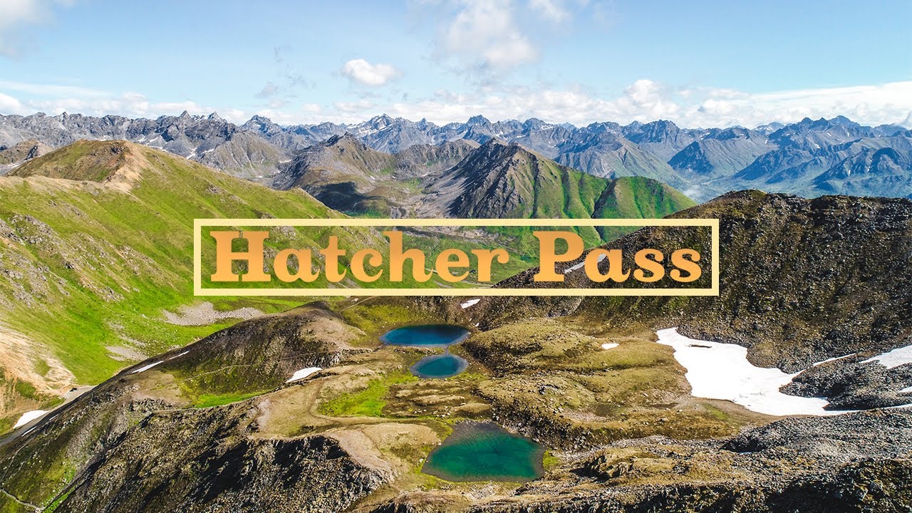 Hatcher Pass, Alaska Drone Video