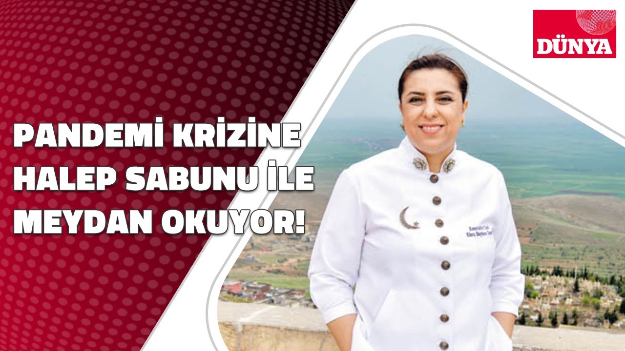 Mardin’in ödüllü şefi, Pandemi krizine Halep sabunu ile meydan okuyor!