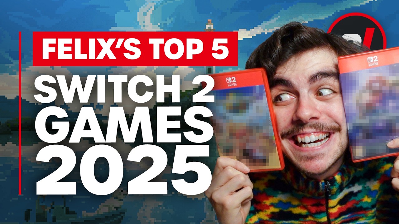 Felix's Top 5 Switch 2 Games of 2025