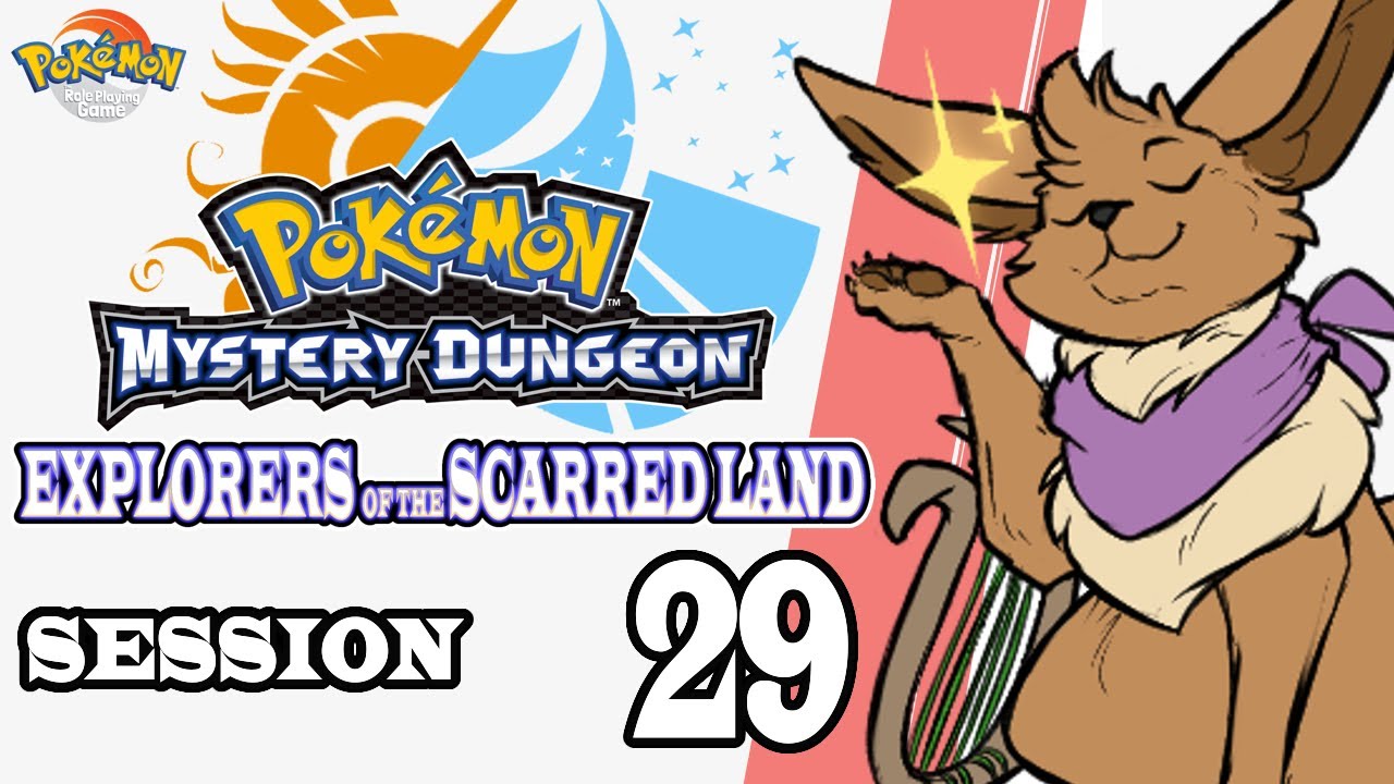 PMD: Explorers of the Scarred Land (TTRPG) - Session 29