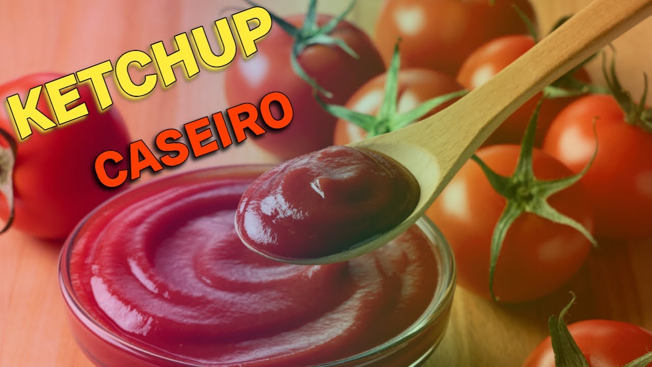 KETCHUP  - FAÇA VOCÊ MESMO.