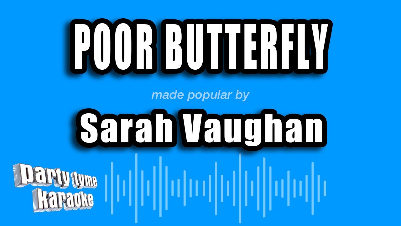 Sarah Vaughan - Poor Butterfly (Karaoke Version)