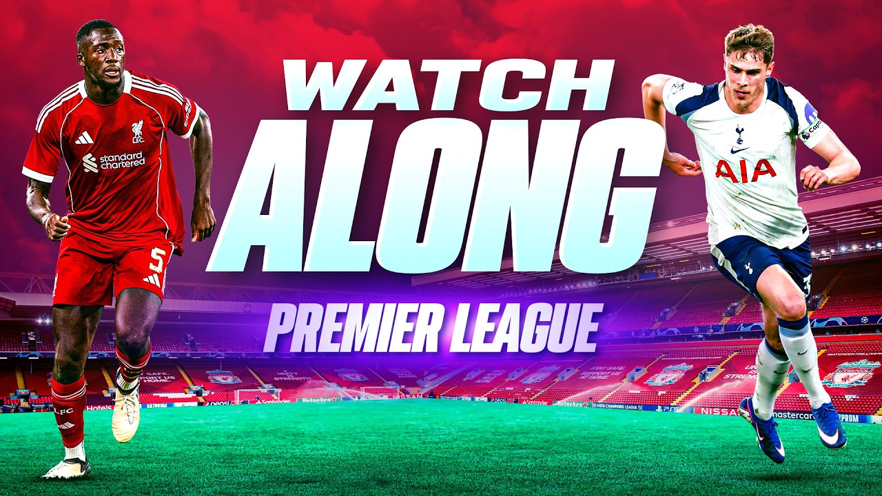 Liverpool v Tottenham | WATCHALONG