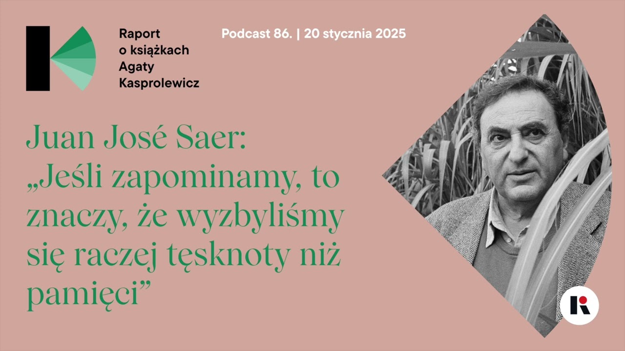 Raport o książkach - Juan Jose Saer, CYKL LATYNOAMERYKAŃSKI II