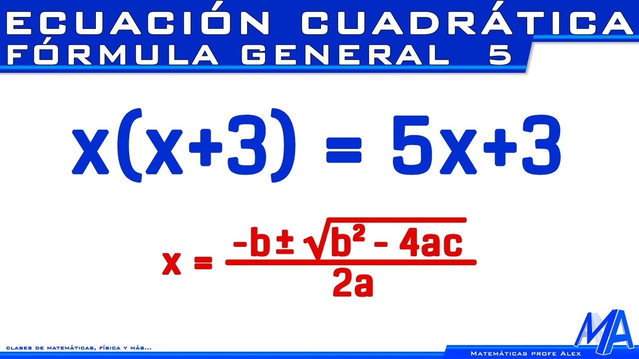 Ecuacion cuadrática - Segundo grado por Fórmula General | Ejemplo 5