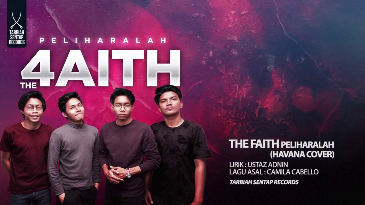 The4aith - Peliharalah ( Cover Havana - Camila Cabello )