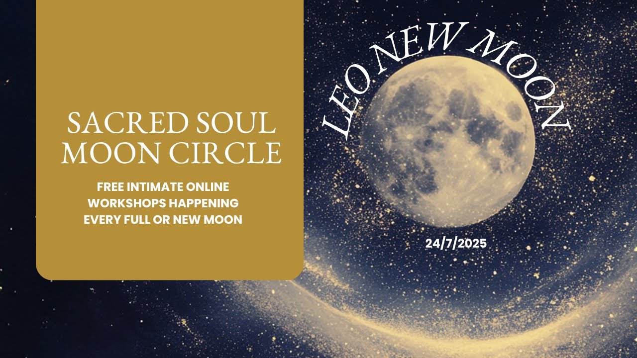 Leo New Moon July 2025 [Sacred Soul Moon Circle]