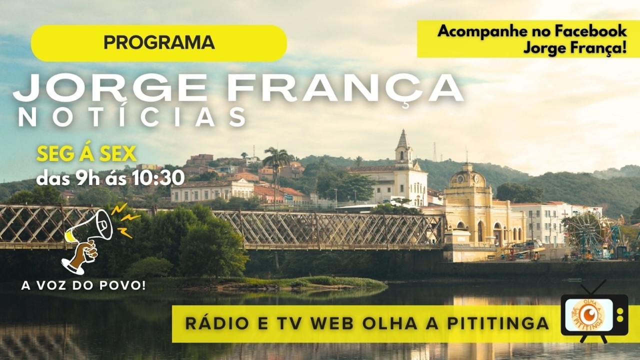 PROGRAMA JORGE FRANÇA NOTÍCIAS   - APRESENTAÇÃO: JORGE FRANÇA