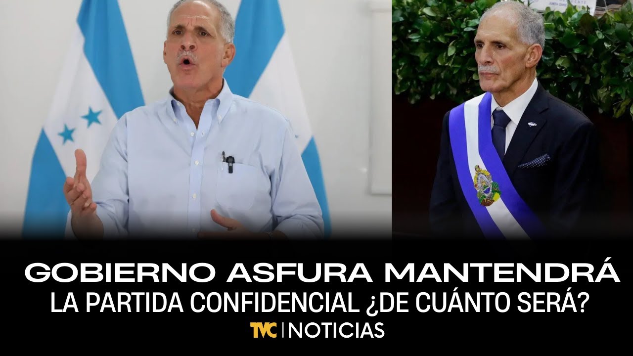 Gobierno de Nasry Asfura mantendrá la Partida Confidencial ¿De cuánto será?