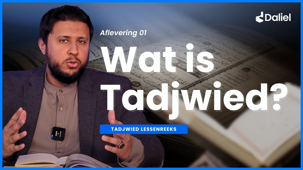 Wat is tadjwied? | Tadjwied-reeks met Ustaadh Tarek Khater - Afl. 1