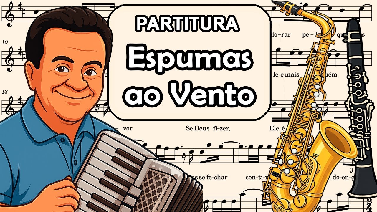 Espumas ao Vento - Flávio José - Partitura para Sax Alto, Sax Barítono, e Requinta