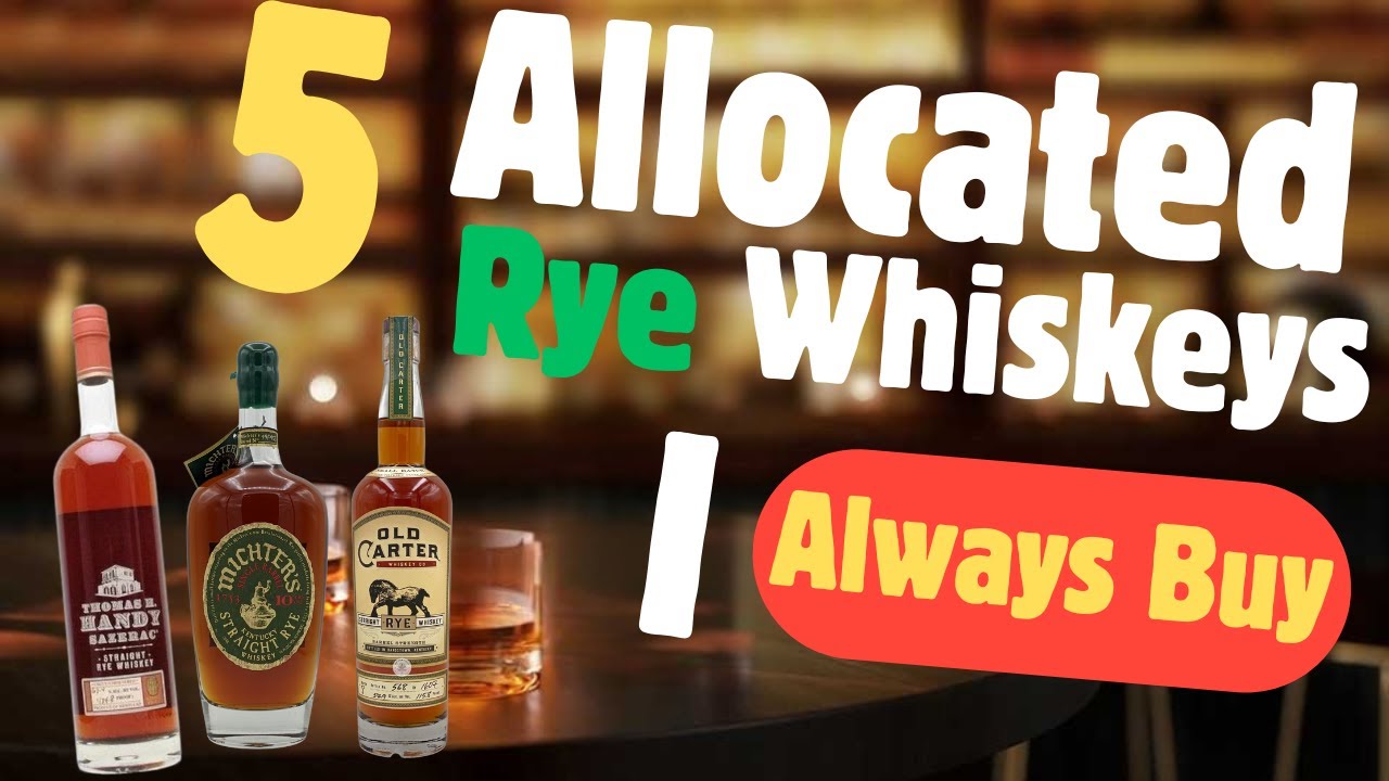 5 Allocated Rye Whiskies You Should NEVER Pass Up!