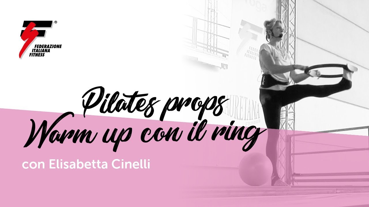 Pilates props: Warm up con il ring con Elisabetta Cinelli