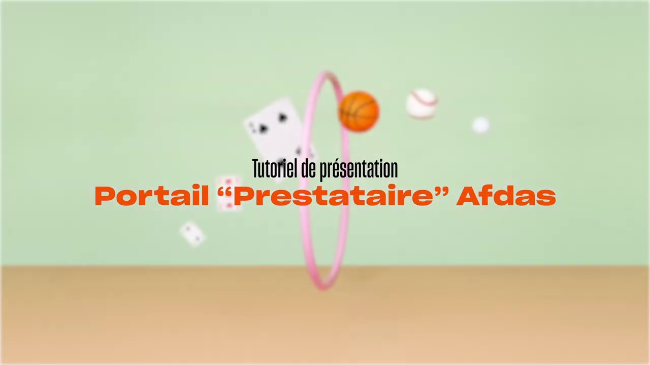 Tutoriel Prestataire #2 : D&eacute;couverte du portail prestataire Afdas