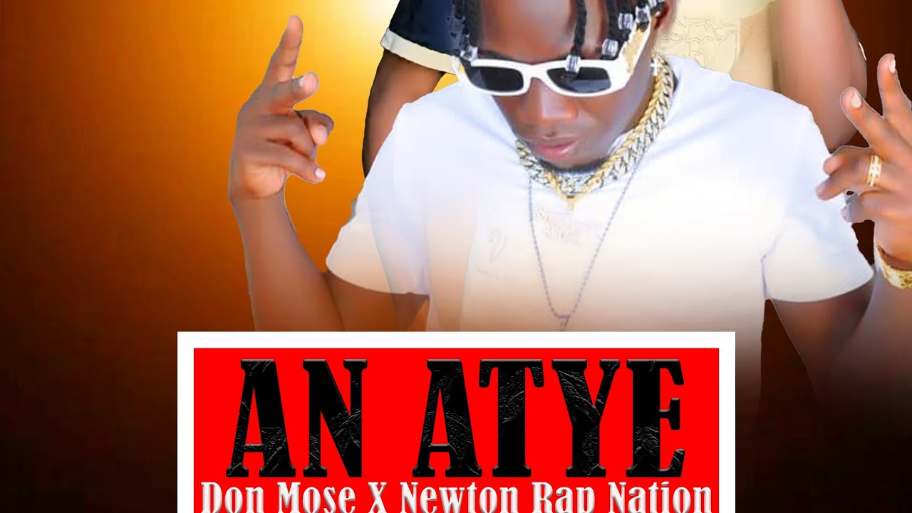 An Atye Don Mose Ug ft Newton RapNation official 4K Video