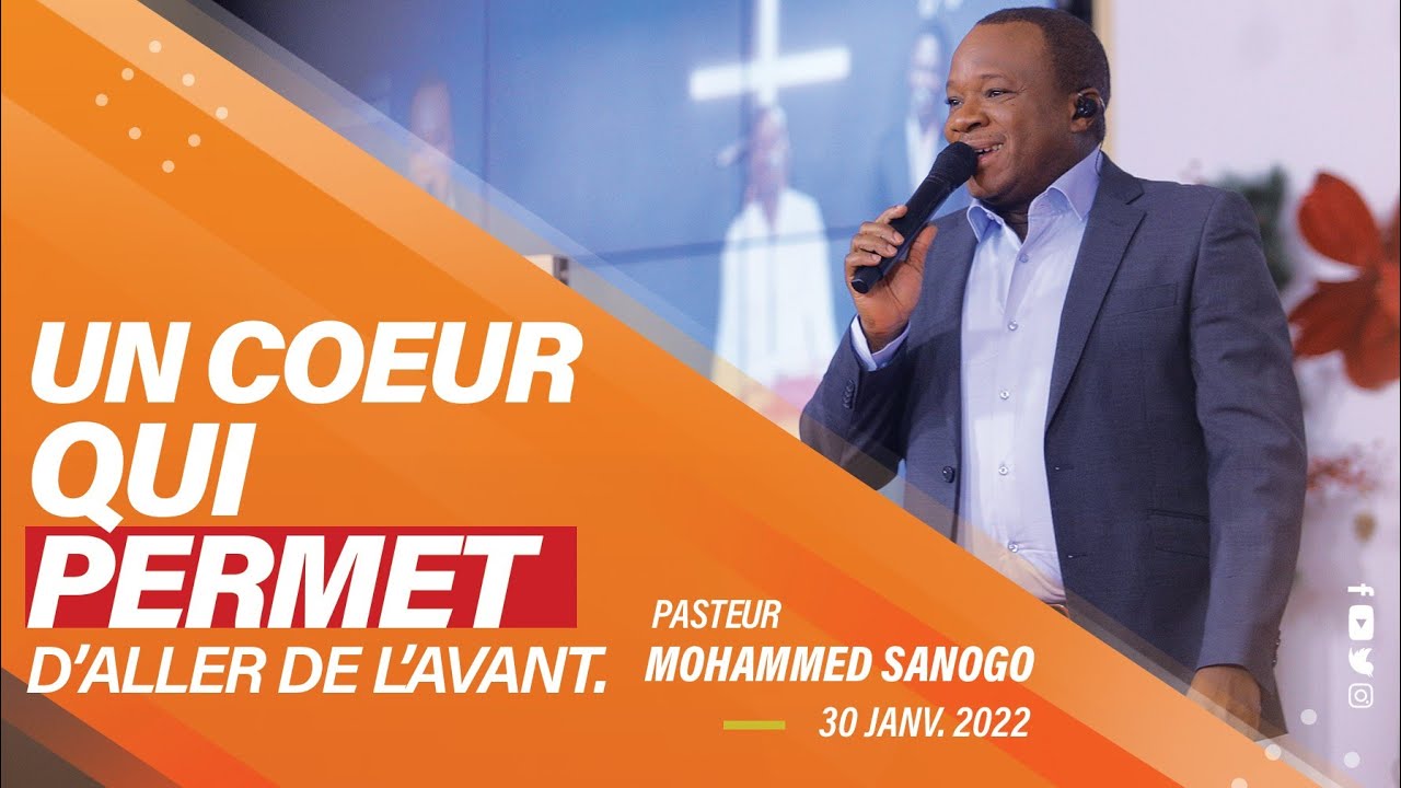 UN COEUR QUI FAVORISE L'AVANCEMENT  | Pasteur  Mohammed SANOGO