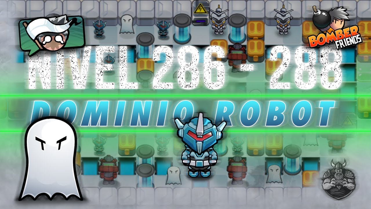 COMO PASAR LOS NIVELES DEL 286 AL 288 - DOMINIO ROBOT | 💣 BOMBER FRIENDS 👥 | Stoyco_Oficial