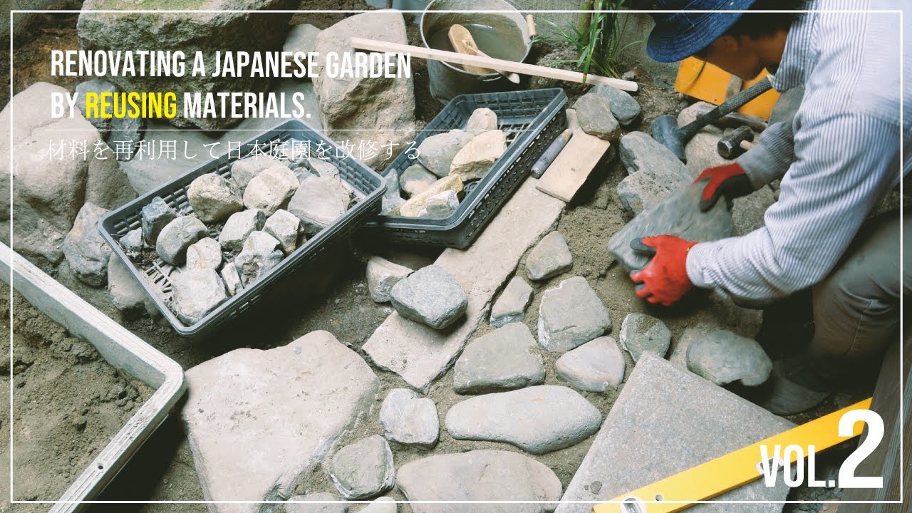(Pro.35 - Ep.2) Renovating a Japanese garden by reusing materials.
