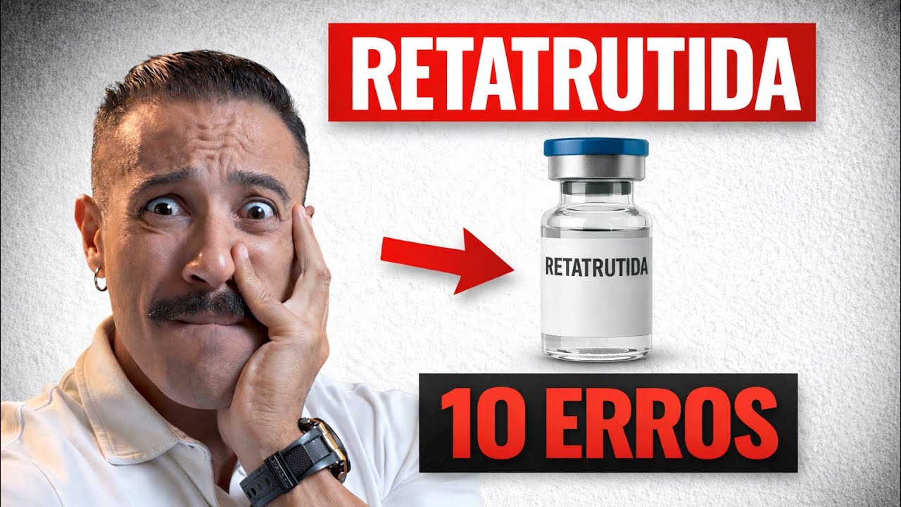 RETATRUTIDA: 10 ERROS QUE SABOTAM SEU PROTOCOLO