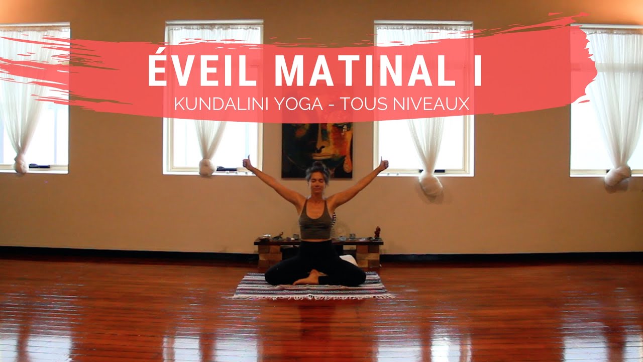 Eveil matinal I - Kundalini Yoga - Tous niveaux