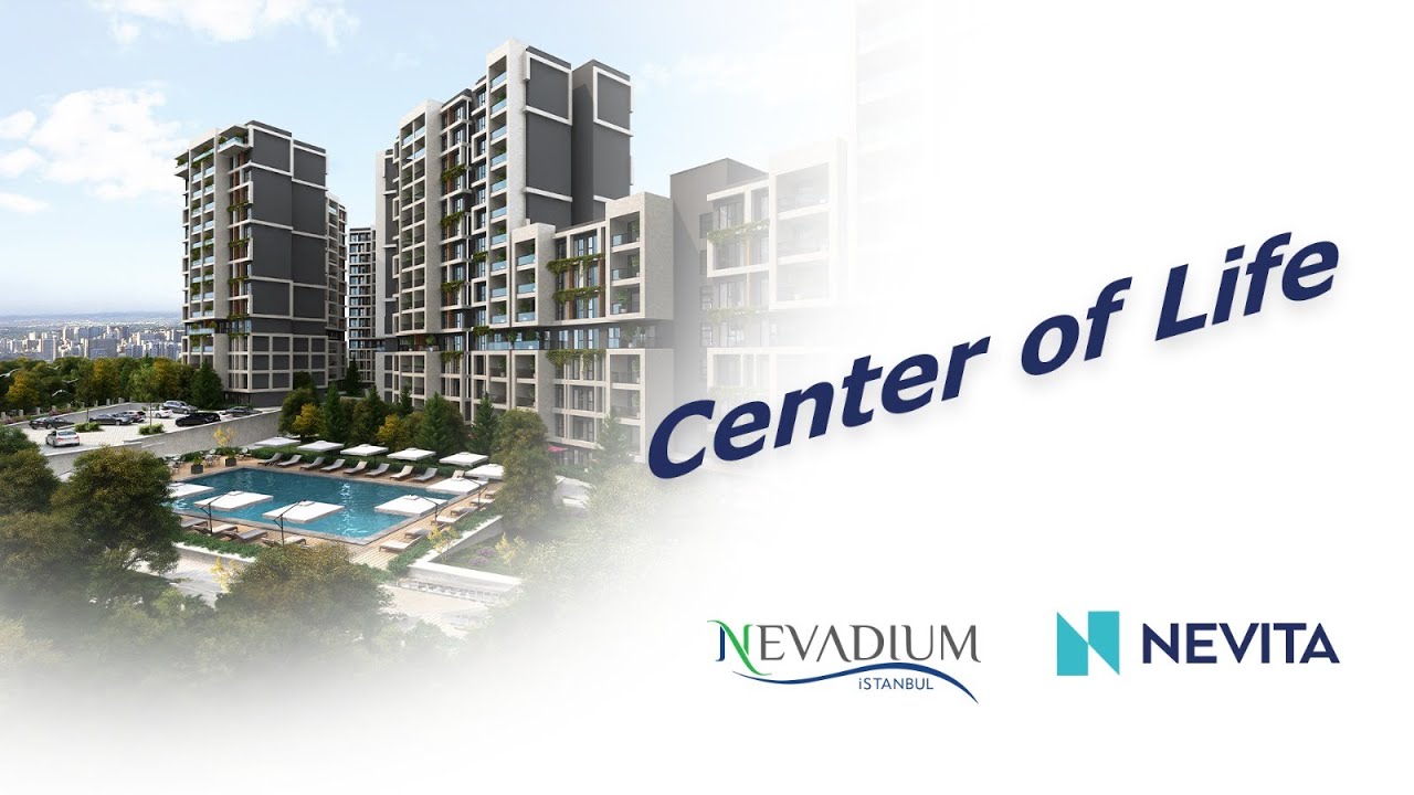 You are at the Center of Life with Nevadium Istanbul | Nevita &reg;