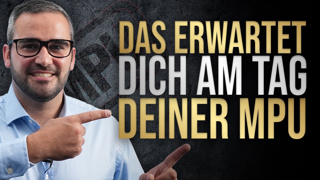 Der ABLAUF am Tag deiner MPU | DAS wird dich erwarten! | 2024