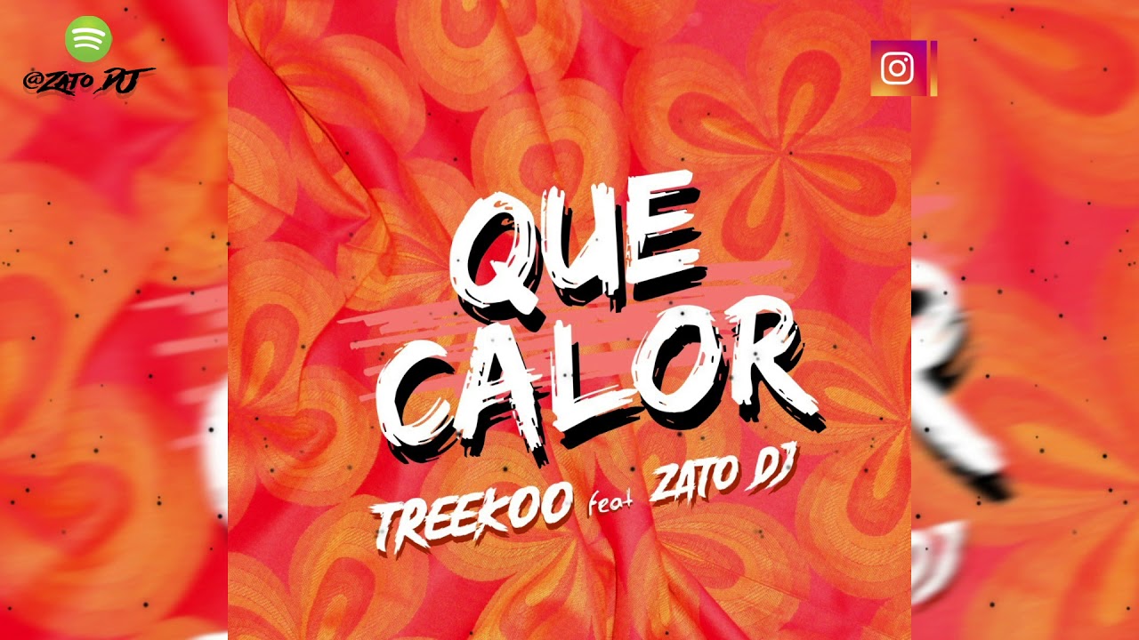 QUE CALOR - J BALVIN ( ZATO DJ FT DJ TREEKOO)