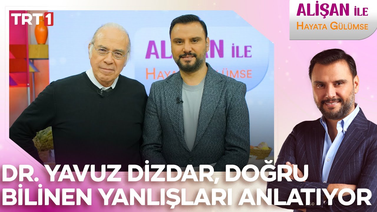 Dr. Yavuz Dizdar doğru bilinen yanlışları anlatıyor! I @AlisanileHayataGulumseTRT