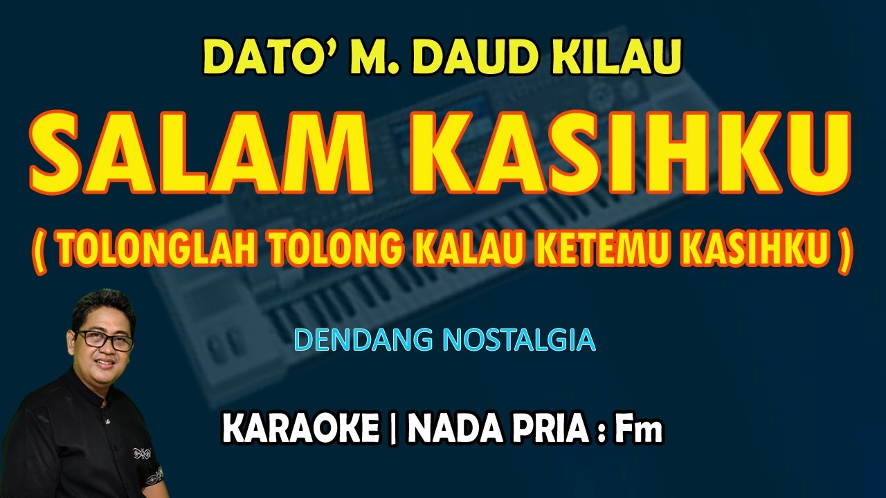 Salam Kasihku - Dato' M. Daud Kilau (KARAOKE Melayu) nada Pria Fm