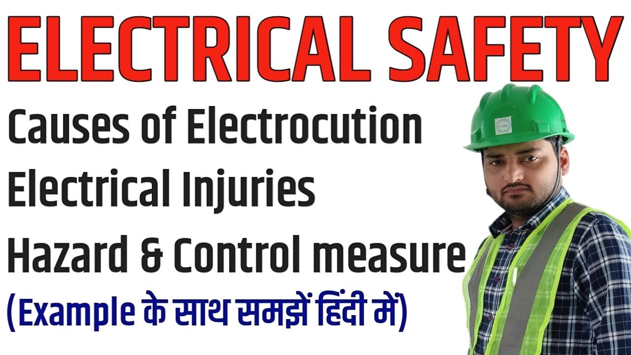 Electrical Safety | Electrical Injuries | Hazard & Precautions