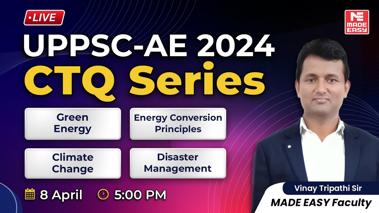 UPPSC-AE 2024 CTQ Series | Green Energy, Climate Change, Disaster Management | MADE EASY