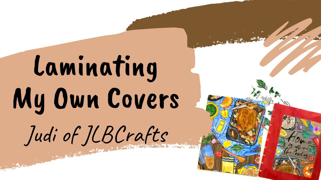 How I Make Laminated Covers with Judi of JLBCrafts