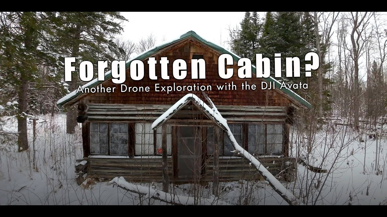 Forgotten Cabin - Another DJI Avata Drone Exploration