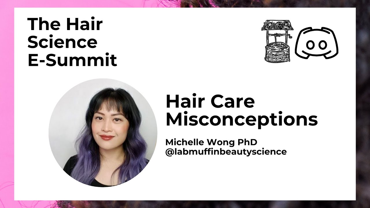 Hair Care Misconceptions with Michelle Wong PhD at the Hair Science E-Summit