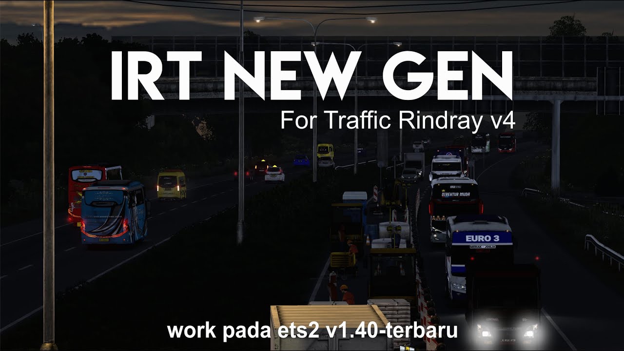 (ETS2) Review Update Irt Newgen 3.5 Untuk Traffic Rindray v4,Beserta Plus Minusnya