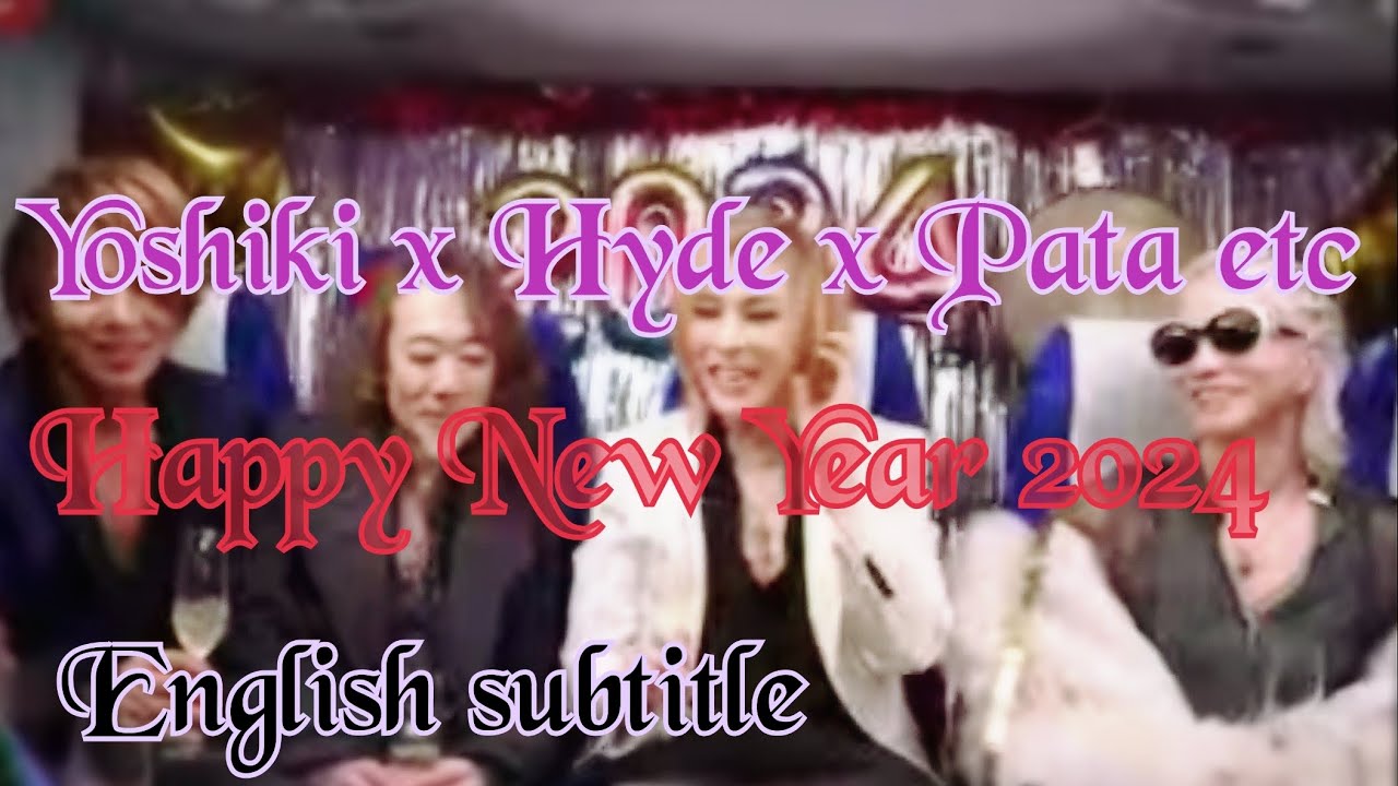 🥂Йошики x Хайд x Пата🥂 Английские субтитры, С Новым годом 2024 Йошики Хайд Пата